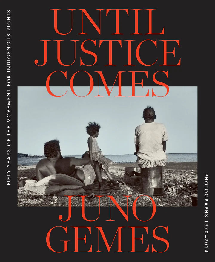 Until Justice Comes: Fifty Years of the Movement for Indigenous Rights
