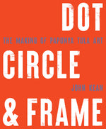 Dot Circle and Frame: The Making of Papunya Tula Art